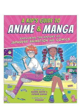 【预售】儿童动漫手册A Kid's Guide to Anime & Manga英文进口原版儿童漫画图书9-12岁Samuel Sattin