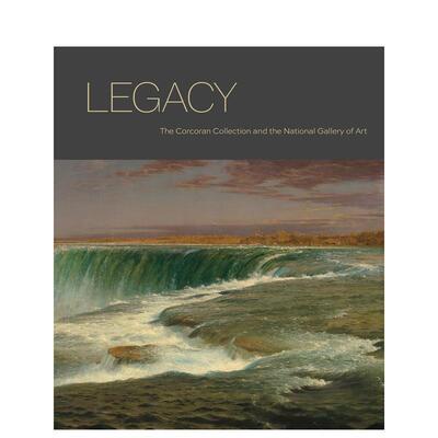 【预售】Legacy: The Corcoran Collection and the National Gallery of Art遗产：科科伦收藏和国家美术馆 英文进口原版艺术画册
