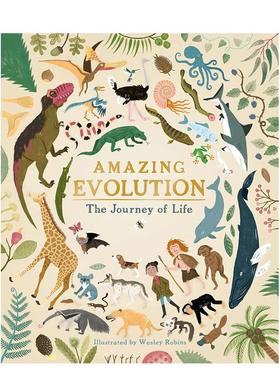 【预售】惊人的进化：生命的旅程Amazing Evolution: The Journey of Life英文进口原版儿童图书Wesley Robins