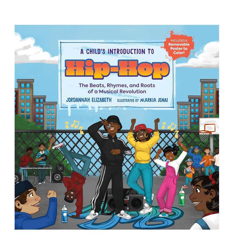 【现货】儿童街舞入门 A Child's Introduction to Hip-Hop 进口原版英文儿童绘本9岁-12岁Jordannah Elizabeth  Markia Jenai外文