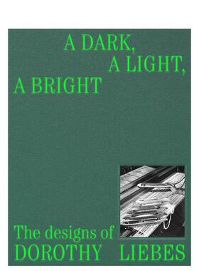 【预售】黑暗 光线 明亮：Dorothy Liebes的设计 A Dark, A Light, A Bright: The Designs of Dorothy Liebes 英文设计图书原版