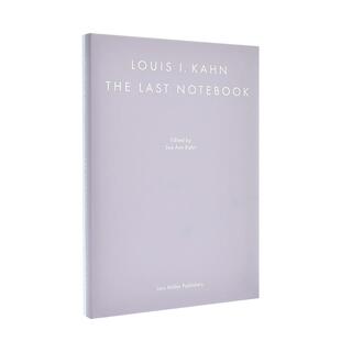 【现货】路易斯·康：最后的手稿 Louis I. Kahn: The Last Notebook 英文进口原版建筑设计图书Lars Muller Publisher