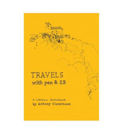 【预售】带着钢笔和2B旅行：一生的速写本 Travels With Pen & 2B 英文进口原版艺术画册画集外文图书Antony Cleminson