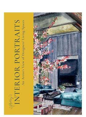 【预售】SJ Axelby 的室内肖像: 艺术家眼中的设计师生活空间 SJ Axelby’s Interior Portraits: An Artist’s View of Designer