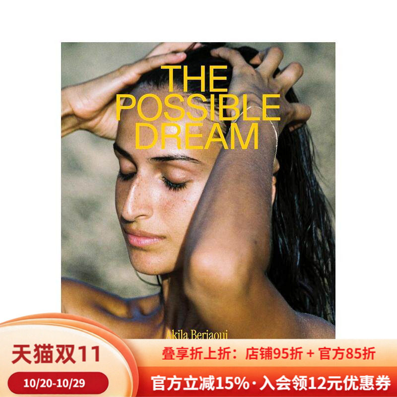 【现货】阿基拉·贝尔贾维：可能的梦 Akila Berjaoui: The Possible Dream 英文进口原版摄影作品集肖像正版图书籍 海滨肖像Akil