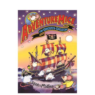 【现货】冒险萌鼠团：幽灵帆船 Adventuremice: The Ghostly Galleon 英文进口原版儿童桥梁书Philip Reeve Sarah McIntyre