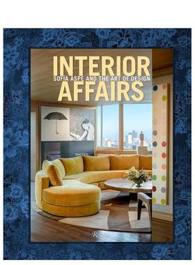 【预售】 Interior Affairs: Sofia Aspe and the Art of Design 室内轶事:Sofia Aspe的设计艺术 英文原版图书正版 设计师/工作室