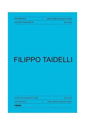 【预售】菲利波·泰代利：2012-2024精选建筑 Filippo Taidelli:Selected Architecture 2012-2024 英文进口原版建筑设计图书Maur