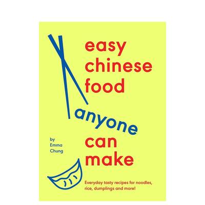 【预售】人人都能做的简单中餐 Easy Chinese Food Anyone Can Make 英文进口原版餐饮美食图书 Emma Chung