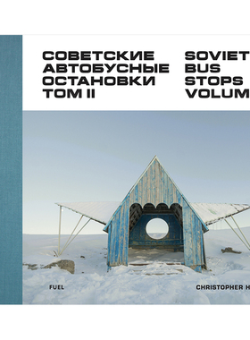 【现货】苏联公交站摄影集2 Soviet Bus Stops Volume II: 2 英文原版书正版 Christopher Herwig FUEL欧文.赫瑟利 Owen Hatherley