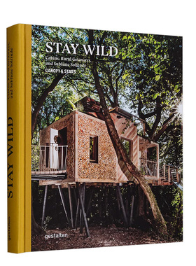 【现货】 Stay Wild:Cabins,Rural Getaways and Sublime Solitude 去野外：小木屋乡村度假绝妙独处 英文原版图书籍进口正版 生活
