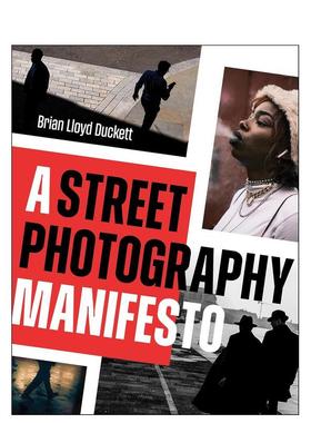 【预售】街头摄影宣言 A Street Photography Manifesto 英文进口原版摄影作品集技法Brian Lloyd Duckett