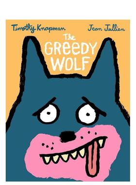 【预售】贪婪的狼The Greedy Wolf英文进口原版图书儿童绘本Timothy Knapman6-9岁