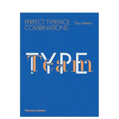 【预售】Type Team: Perfect Typeface Combinations，有型团队：英文原版图书籍进口正版 Tony Seddon 字体图案标志设计