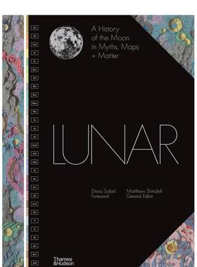 【现货】月球神话、地图和物质中的月球史 Lunar A History Of The Moon In Myths， Maps + Matter英文进口原版社会科学图书