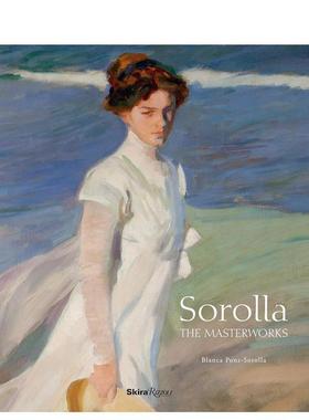 【预售】Sorolla：大师杰作 Sorolla: The Masterworks英文进口原版艺术画册画集外文图书Blanca Pons-Sorolla正版