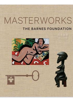 【预售】巴恩斯基金会艺术藏品图 Masterworks of the Barnes Foundation英文艺术原版图书进口书籍Judith Dolkart