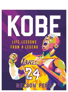 【预售】【传奇人物课堂】科比 湖人传奇小飞侠 【Life Lessons from a Legend】Kobe 英文进口原版文学传记外文图书Nelson Pena;
