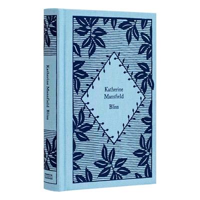 【预售】【Little Clothbound Classics-Spring】Bliss， 英文原版图书籍进口正版 Mansfield, Katherine 世界文学
