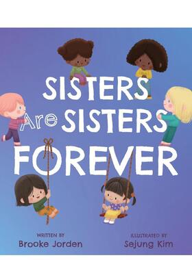 【预售】姐妹永远是姐妹 【Sibling Love】Sisters Are Sisters Forever 英文进口原版儿童绘本图书 Jorden Brooke