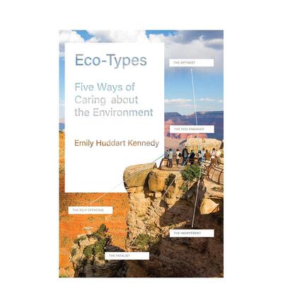【预售】生态类型：关心环境的五种方式 Eco-Types: Five Ways of Caring about the Environment 英文进口原版社会科学图书Emily