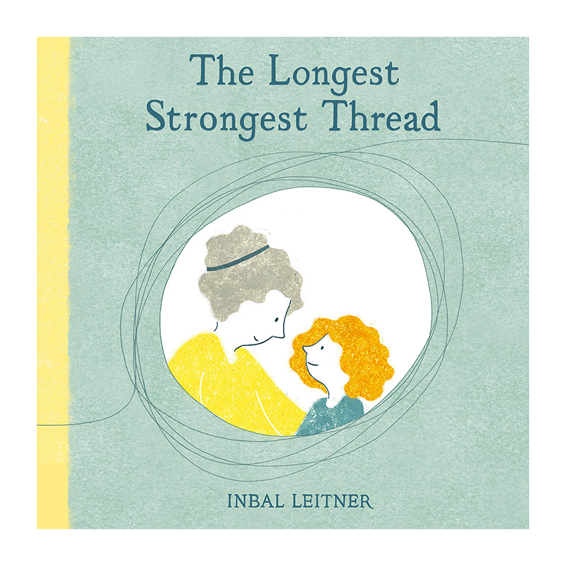 【现货】 The Longest Strongest Thread 长强的连结 儿童故事启蒙益智绘本 英文原版图书籍进口正版