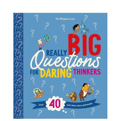【现货】勇敢思考者的大问题 Really Big Questions For Daring Thinkers英文进口原版儿童绘本图书Law, Stephen知识百科