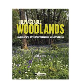 林地：恢復野生動物遺產 Flower 不可替代 Woodlands英文進口原版 圖書籍Charles Irreplaceable 預售 一些實用步驟