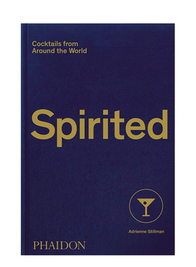【现货】Spirited: Cocktails from Around the World 热情似火:来自世界各地的鸡尾酒 调酒品酒 英文原版图书正版 酒文化生活类
