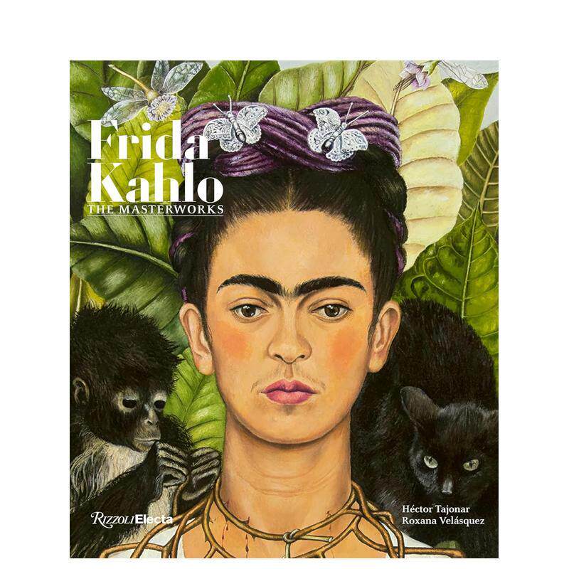 【预售】Frida Kahlo: The Masterworks弗里达卡罗：杰作 英文进口艺术画册画集正版图书籍 Roxana Velásquez