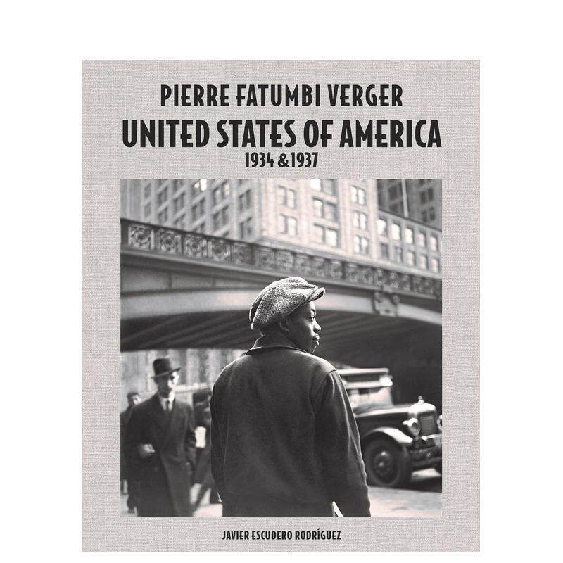 【预售】皮埃尔-费杰：美国1934年和1937年Pierre Fatumbi Verger: United States of America 英文进口原版摄影作品集外文图书Ja