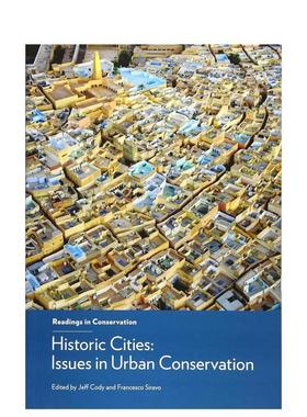 【预售】历史名城-城市保护问题 Historic Cities - Issues in Urban Conservation 英文进口原版城市规划图书Jeff Cody; Frances