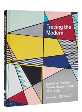 【预售】追溯现代：特拉维夫艺术博物馆馆藏精选1880-1989 Tracing the Modern: Selections   英文进口原版艺术画册画集Rizzoli