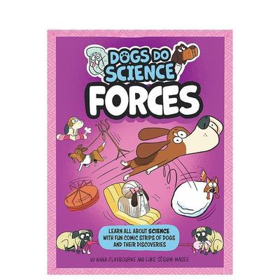 【预售】狗狗学科学：力Dogs Do Science: Forces英文青少年读物进口原版儿童图书9-12岁Anna Claybourne