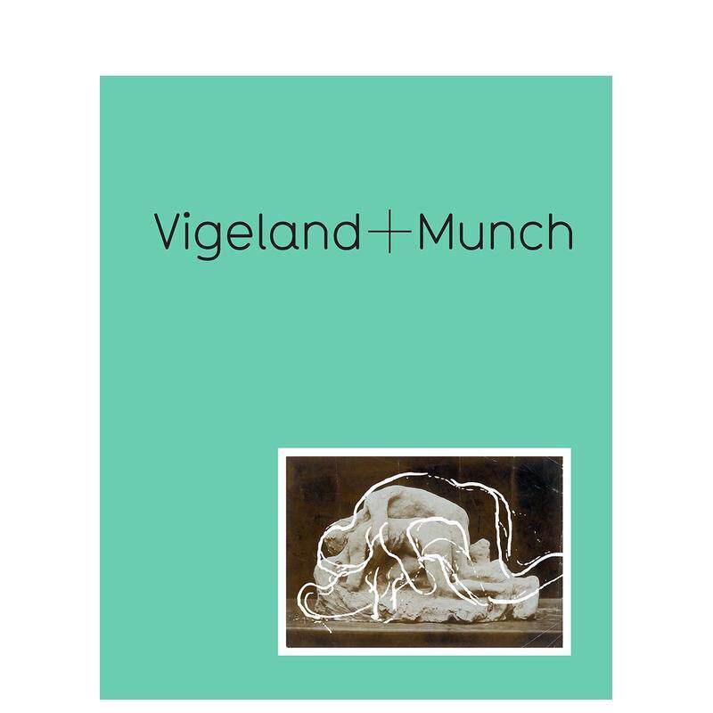 【现货】维格兰+蒙克:神话背后Vigeland + Munch: Behind the Myths英文进口原版艺术画册画集Yale University Press