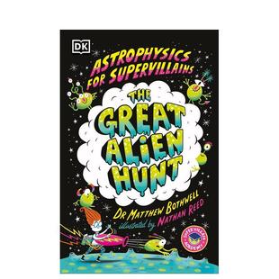 【预售】超级反派天体物理学指南2:外星人大追捕(超级反派学院)Astrophysics for Supervillains 2 The Great Alien Hunt英文进