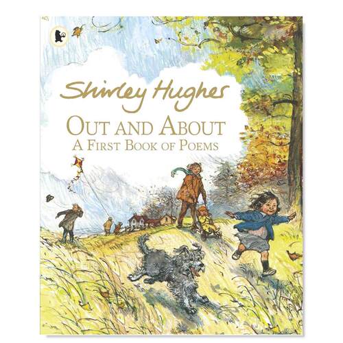【现货】Out and About:A First Book of Poems 英文原版儿童绘本3-6岁 Shirley Hughes雪莉·休斯首部诗集 幼儿英语启蒙图画书