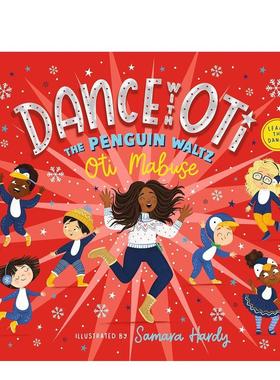【预售】与奥蒂共舞：企鹅华尔兹（平装） Dance with Oti: The Penguin Waltz 英文进口原版儿童绘本图书Oti Mabuse  Samara Har