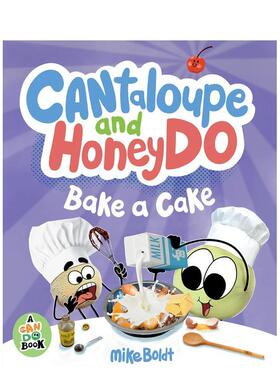 【预售】甜瓜们做蛋糕Cantaloupe and HoneyDo Bake a Cake英文进口原版图书儿童绘本Mike Boldt6-9岁