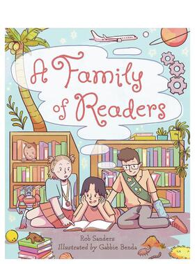 【预售】爱读书的一家人 A Family of Readers英文进口原版儿童绘本图书Rob Sanders (Author); Gabbie Benda (Illustrator)