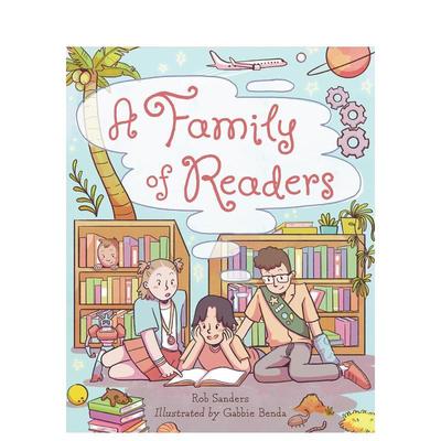 【预售】爱读书的一家人 A Family of Readers英文进口原版儿童绘本图书Rob Sanders (Author); Gabbie Benda (Illustrator)