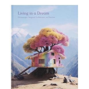 Living 英文进口原版 活在梦中：奇思妙想建筑与室内设计 Dream 建筑设计图书Gestalten外文 现货