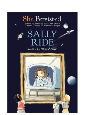 【预售】【She Persisted】莎莉·莱德She Persisted : Sally Ride英文进口原版章节书儿童图书籍3-6岁ABAWI  ATIA