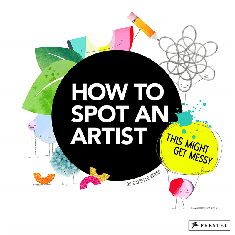 【现货】How to Spot an Artist: This Might Get Messy，如何发掘艺术家：但可能会弄得更混乱 英文原版图书籍进口正版