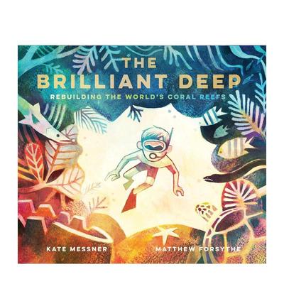 【现货】【E.B.怀特朗读奖得主Matthew Forsythe】绝妙的潜行 （ALA儿童图书奖）The Brilliant Deep英文儿童图书籍进口原版Chron