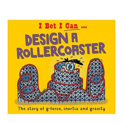 【预售】我打赌我能：设计过山车【精装】 I Bet I Can: Design a Rollercoaster 英文进口原版儿童绘本图书Tom Jackson