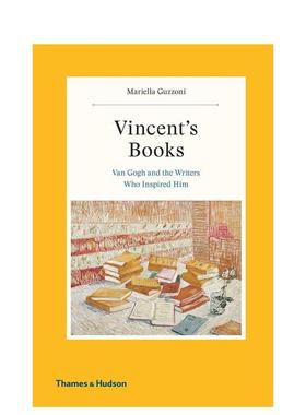 【预售】Vincent’s Books 文森特的书  Van Gogh梵高与启发过他的作家  英文原版进口艺术图书Mariella Guzzoni