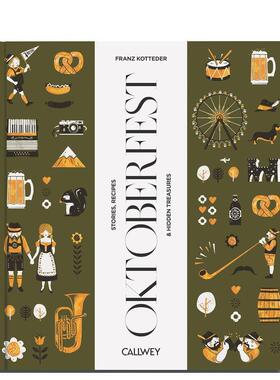 【现货】成为慕尼黑啤酒节的客人 Be a Guest at the Oktoberfest 英文进口原版旅行图书Franz Kotteder外文正版