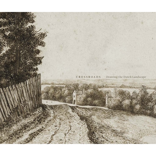 【预售】Crossroads: Drawing the Dutch Landscape，转折点：荷兰风景画 英文原版图书籍进口正版 Joanna Sheers
