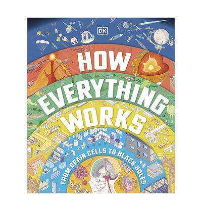 【现货】万事万物如何运作：从脑细胞到黑洞How Everything Works: From Brain Cells to Black Holes 英文进口原版儿童绘本图书D